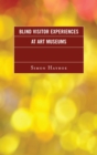 Blind Visitor Experiences at Art Museums - eBook