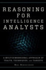 Reasoning for Intelligence Analysts : A Multidimensional Approach of Traits, Techniques, and Targets - Book