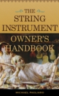 The String Instrument Owner's Handbook - Book