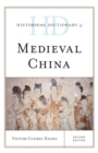 Historical Dictionary of Medieval China - Book