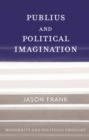 Publius and Political Imagination - Book