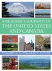 A Regional Geography of the United States and Canada : Toward a Sustainable Future - Book