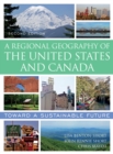 Regional Geography of the United States and Canada : Toward a Sustainable Future - eBook