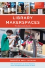 Library Makerspaces : The Complete Guide - eBook