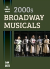 The Complete Book of 2000s Broadway Musicals - eBook
