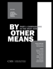 By Other Means Part I : Campaigning in the Gray Zone - Book