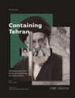 Containing Tehran : Understanding Iran's Power and Exploiting Its Vulnerabilities - eBook
