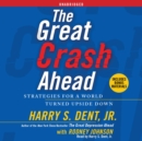 The Great Crash Ahead : Strategies for a World Turned Upside Down - eAudiobook