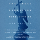 The Angel Esmeralda : Nine Stories - eAudiobook