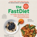 The FastDiet : Lose Weight, Stay Healthy, and Live Longer with the Simple Secret of Intermittent Fasting - eAudiobook
