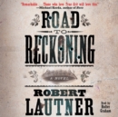 Road to Reckoning : A Novel - eAudiobook