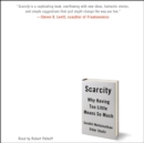 Scarcity : Why Having Too Little Means So Much - eAudiobook
