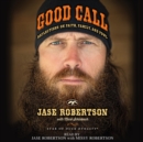 Good Call : Reflections on Faith, Family, and Fowl - eAudiobook