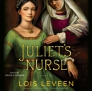 Juliet's Nurse : A Novel - eAudiobook