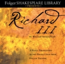 Richard III : A Fully-Dramatized Audio Production From Folger Theatre - eAudiobook