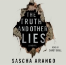 The Truth and Other Lies : A Novel - eAudiobook