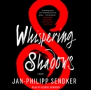 Whispering Shadows : A Novel - eAudiobook