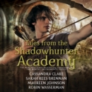 Tales from the Shadowhunter Academy - eAudiobook
