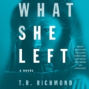 What She Left : A Novel - eAudiobook