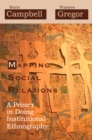 Mapping Social Relations : A Primer in Doing Institutional Ethnography - eBook