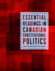 Essential Readings in Canadian Constitutional Politics - Book