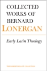 Early Latin Theology : Volume 19 - Book