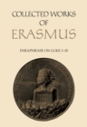 Collected Works of Erasmus : Paraphrase on Luke 1–10, Volume 47 - eBook