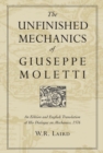 The Unfinished Mechanics of Giuseppe Moletti : An Edition and English Translation of His Dialogue on Mechanics, 1576 - eBook