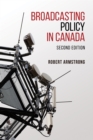 Broadcasting Policy in Canada, Second Edition - eBook