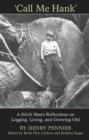 Call Me Hank : A Sto:lo Man's Reflections on Logging, Living, and Growing Old - eBook