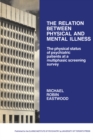 The Relation between Physical and Mental Illness : The Physical Status of Psychiatric Patients at a Multiphasic Screening Survey - eBook