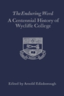 The Enduring Word : A Centennial History of Wycliffe College - eBook