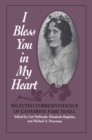 I Bless You in My Heart : Selected Correspondence of Catharine Parr Traill - eBook