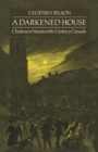 A Darkened House : Cholera in Nineteenth-Century Canada - eBook