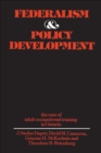 Federalism and Policy Development : The Case of Adult Occupational Training in Ontario - eBook