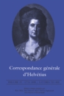 Correspondance generale d'Helvetius, Volume IV : 1774-1800 / Lettres 721-855 - Book