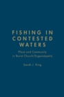 Fishing in Contested Waters : Place & Community in Burnt Church/Esgenoopetitj - Book