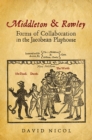 Middleton & Rowley : Forms of Collaboration in the Jacobean Playhouse - Book