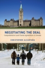 Negotiating the Deal : Comprehensive Land Claims Agreements in Canada - Book