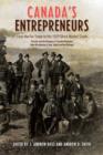 Canada's Entrepreneurs : From the Fur Trade to the 1929 Stock Market Crash: Portraits from the Dictionary of Canadian Biography - Book