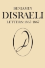 Benjamin Disraeli Letters : 1865-1867, Volume IX - Book