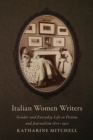 Italian Women Writers : Gender and Everyday Life in Fiction and Journalism, 1870-1910 - Book