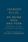 On Being Rich and Poor : Christianity in a Time of Economic Globalization - Book