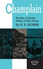 Champlain : Founder of Quebec, Father of New France - eBook