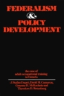 Federalism and Policy Development : The Case of Adult Occupational Training in Ontario - eBook
