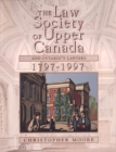 The Law Society of Upper Canada and Ontario's Lawyers, 1797-1997 - Book