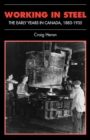 Working in Steel : The Early Years in Canada, 1883-1935 - eBook