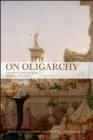 On Oligarchy : Ancient Lessons for Global Politics - eBook