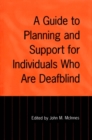 A Guide to Planning and Support for Individuals Who Are Deafblind - eBook