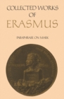 Collected Works of Erasmus : Paraphrase on Mark, Volume 49 - eBook